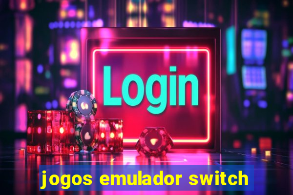 jogos emulador switch